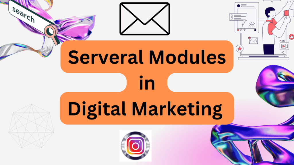 Several Modules in Digital Marketing